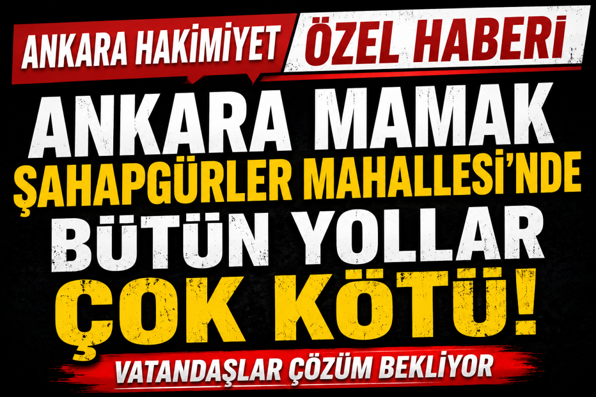 Ankara Mamak Şahapgürler Mahallesi’nde Bozuk Yol Tepkisi: Mahalle Sakinleri Çözüm Bekliyor